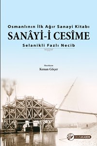 Osmanlı'nın İlk Ağır Sanayi Kitabı - Sanayi-i Cesime