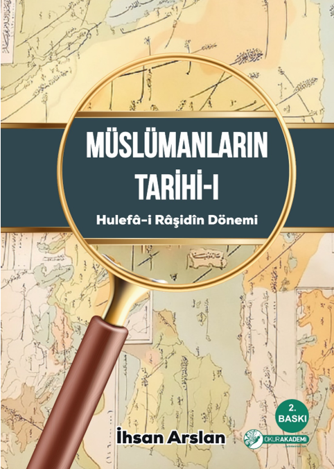 Müslümanların Tarihi-I (Hulefa-i Raşidin Dönemi)