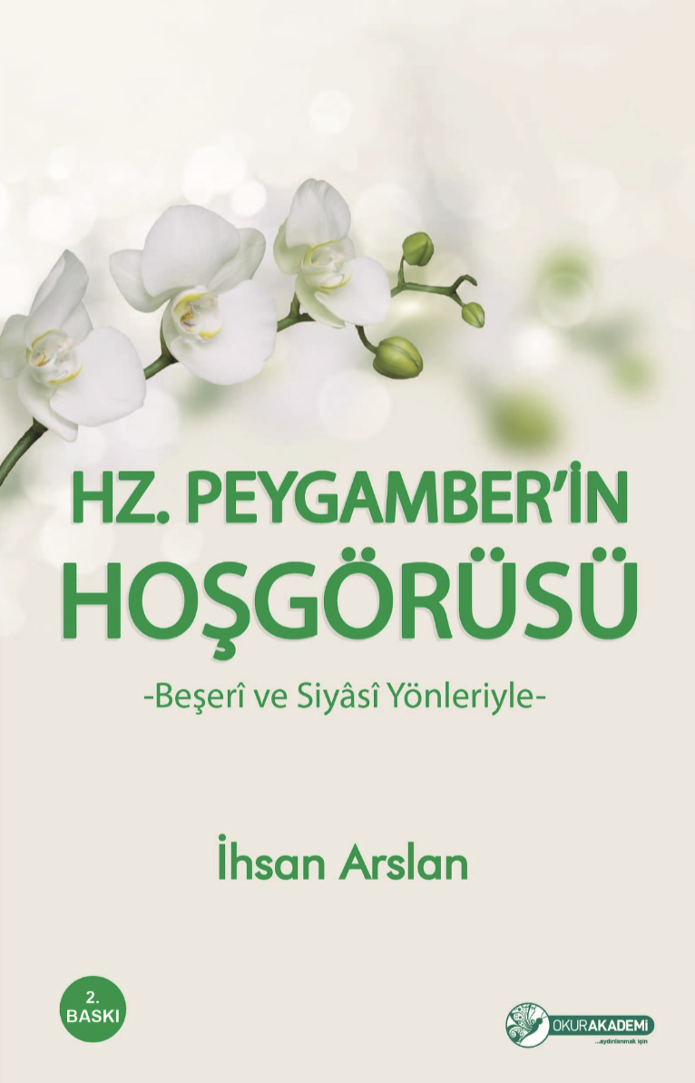 Hz. Peygamber'in Hoşgörüsü; Beşerî ve Siyâsî Yönleriyle