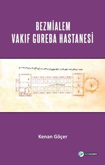 Bezmialem Valide Sultan Vakıf Gureba Hastanesi