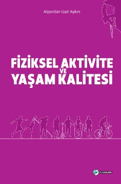 Fiziksel Aktivite Ve Yaşam Kalitesi