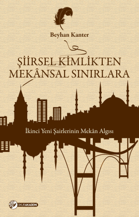 Şiirsel Kimlikten Mekânsal Sınırlara